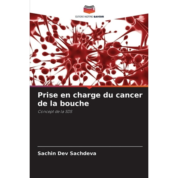 Prise en charge du cancer de la bouche, (Paperback)