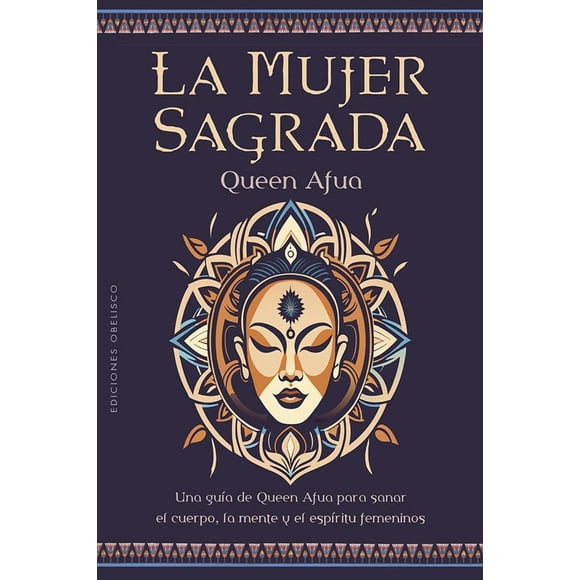 Libro La Mujer Sagrada Tapa Blanda, Autor Por Asignar, Editorial Ediciones Obelisco