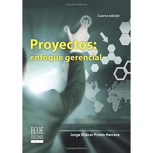 Proyectos enfoque gerencial Ecoe ediciones 9789586489805