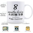 thumbnail image 5 of 8 Month Anniversary Mugs for Girlfriend Boyfriend - Eight Month Anniversary Mug for Him Her Couple Lovers - 8 Months Down A Lifetime To Go Happy Anniversary Mug - 11 oz Coffee Mug, 5 of 7