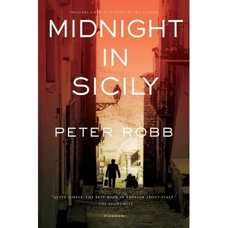Midnight In Sicily : On Art, Feed, History, Travel and la Cosa Nostra