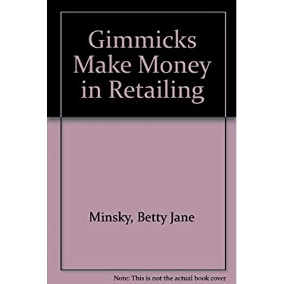 Pre-Owned Gimmicks Make Money in Retailing (Hardcover) 9780870050954