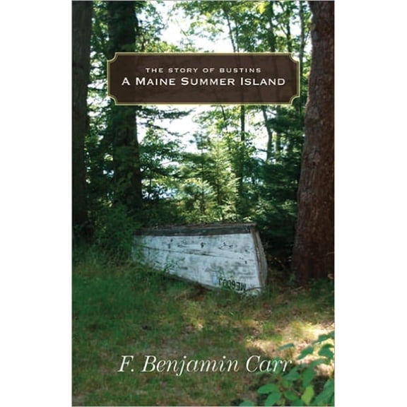 Maine Summer Island: The Story of Bustins, (Paperback)