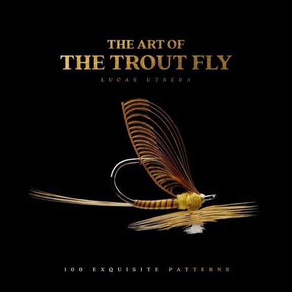 The Art of the Trout Fly, (Hardcover)