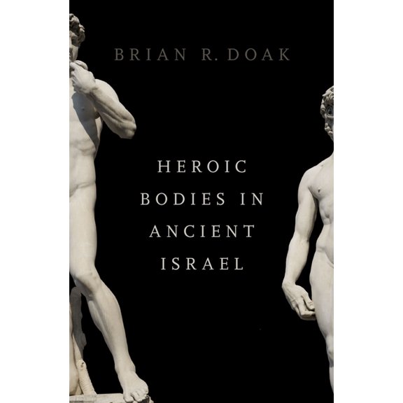 Heroic Bodies in Ancient Israel, (Hardcover)