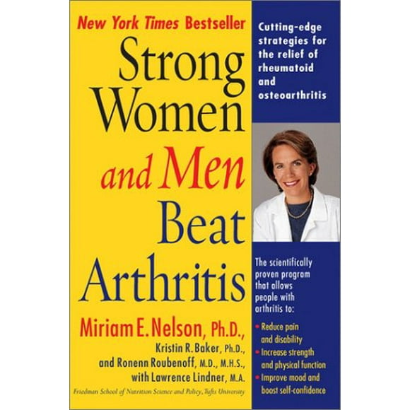 Strong Women and Men Beat Arthritis : Cutting-Edge Strategies for the Relief of Rheumatoid and Osteoarthritis 9780399528569 Used / Pre-owned