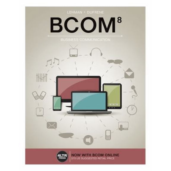 Pre-Owned BCOM (with BCOM Online, 1 term (6 months) Printed Access Card) (New, Engaging Titles from 4LTR Press) (Paperback) 1305660862 9781305660861