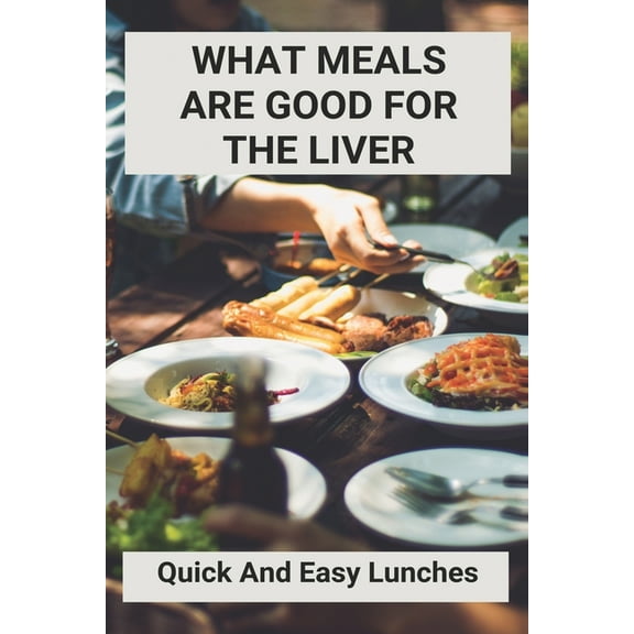 What Meals Are Good For The Liver: Quick And Easy Lunches: Adele Sirtfood Diet Recipes (Paperback)