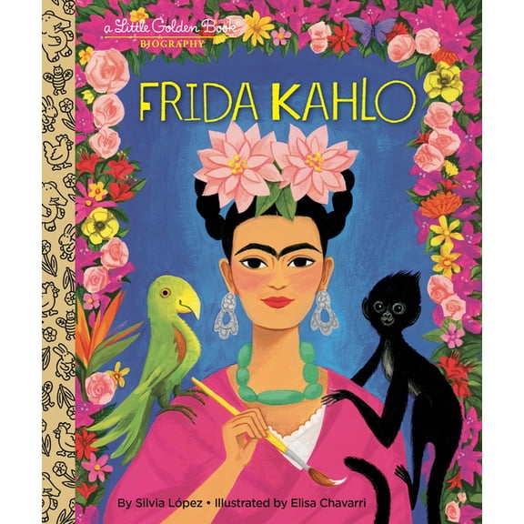 Little Golden Book Biographies Frida Kahlo: A Little Golden Book Biography, (Hardcover)