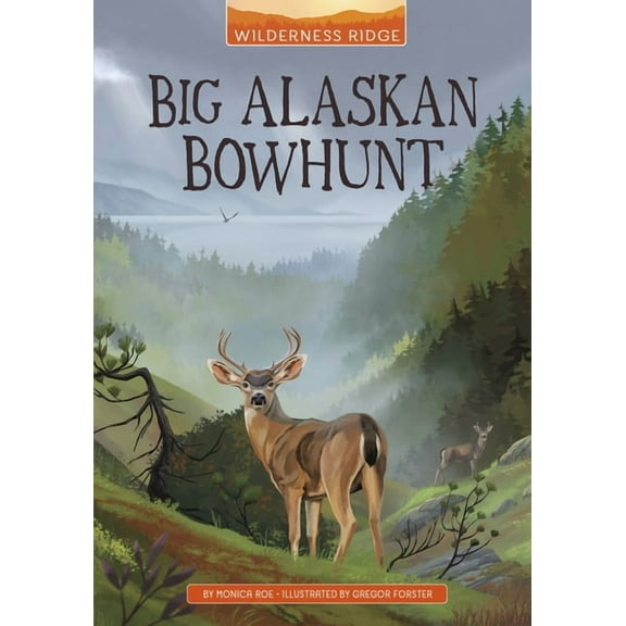 Wilderness Ridge Big Alaskan Bowhunt, (Hardcover)