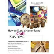 How to Start a Home-Based Craft Business, 4th (Home-Based Business Series) [Paperback - Used]