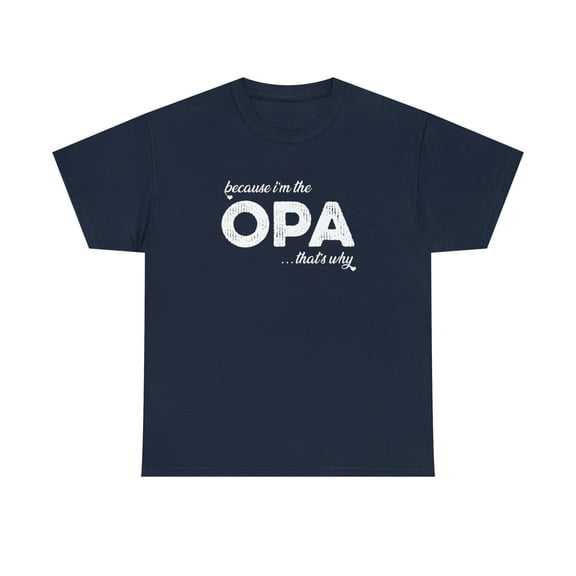 Because I'm The OPA That's Why Shirt - Funny Polish Grandma Tee - ID: 174