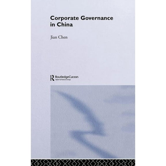 Routledge Studies on the Chinese Economy Corporate Governance in China, (Hardcover)