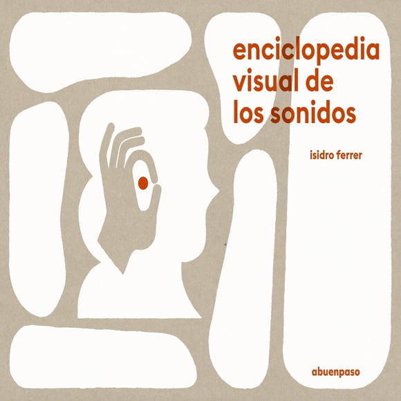 Enciclopedia visual de los sonidos, de Isidro Ferrer, 2021