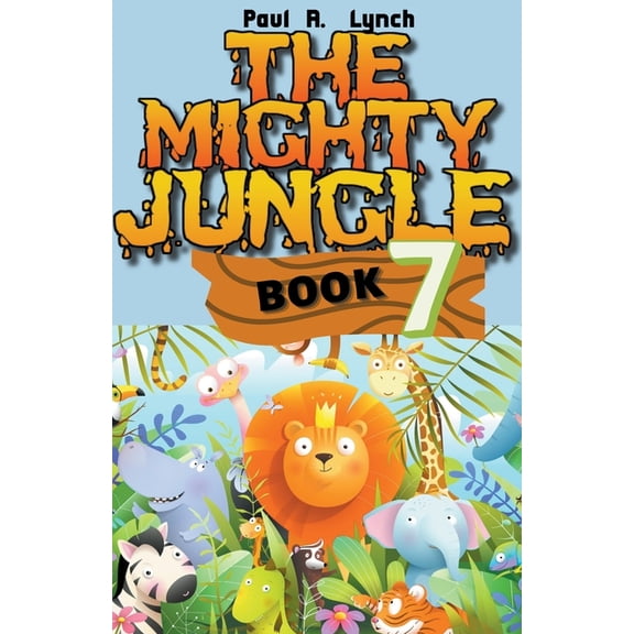 The Mighty Jungle The Mighty Jungle, Book 7, (Paperback)