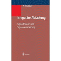 IrregulÃ¤re Abtastung: Signaltheorie Und Signalverarbeitung, (Hardcover)