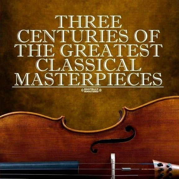 Various Artists - Three Centuries of Classical Masterpieces / Various - Music & Performance - CD