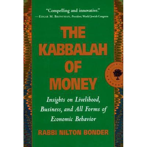 Pre-Owned The Kabbalah of Money: Insights on Livelihood, Business, and All Forms of Economic Behavior (Hardcover) 1570622140 9781570622144