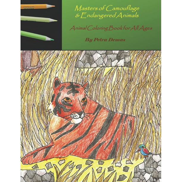 Download Masters Of Camouflage And Endangered Animals Animal Coloring Book For All Ages Paperback Walmart Com Walmart Com