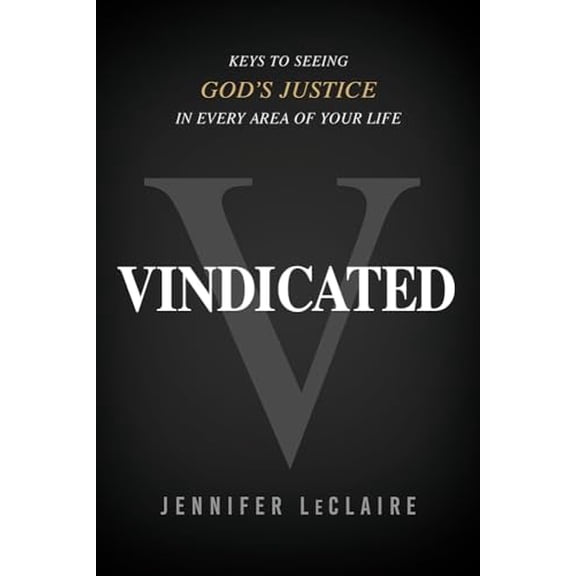 Pre-Owned Vindicated: Keys to Seeing God's Justice in Every Area of Your Life (Paperback) 1636413803 9781636413808