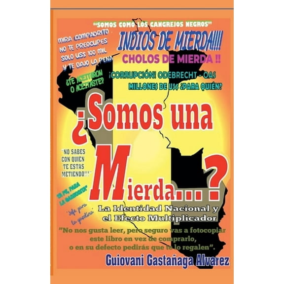 Â¿Somos una Mierda...? La identidad Nacional y el efecto multiplicador, (Paperback)