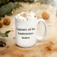 thumbnail image 2 of Captain Of Badminton Coffee Mug, Ceramic Novelty Coffee Mugs 11oz, 15oz Mug, Tea Cup, Gift Present Mug For Birthday, Christmas Thanksgiving Festival, 2 of 4