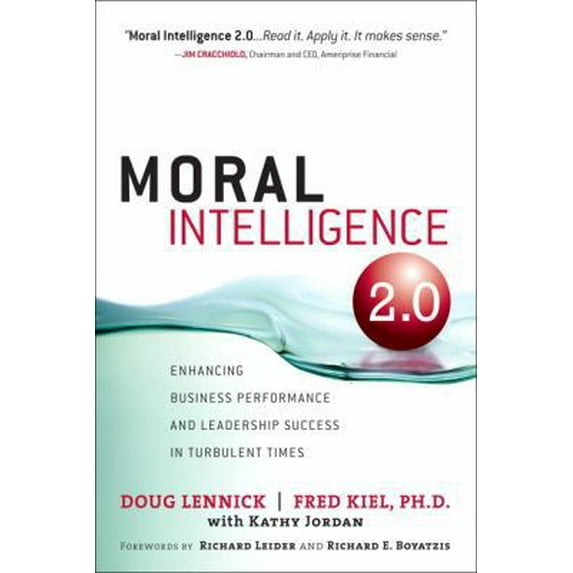 Pre-Owned Moral Intelligence 2.0: Enhancing Business Performance and Leadership Success in Turbulent Times (Hardcover) 0132498286 9780132498289