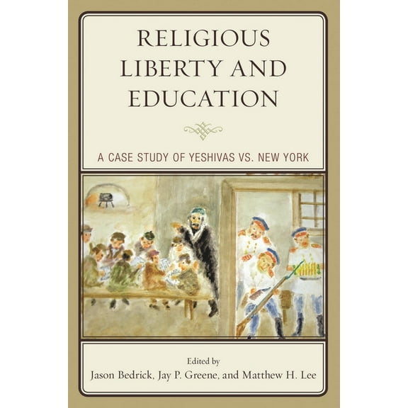 Religious Liberty and Education : A Case Study of Yeshivas vs. New York (Hardcover)