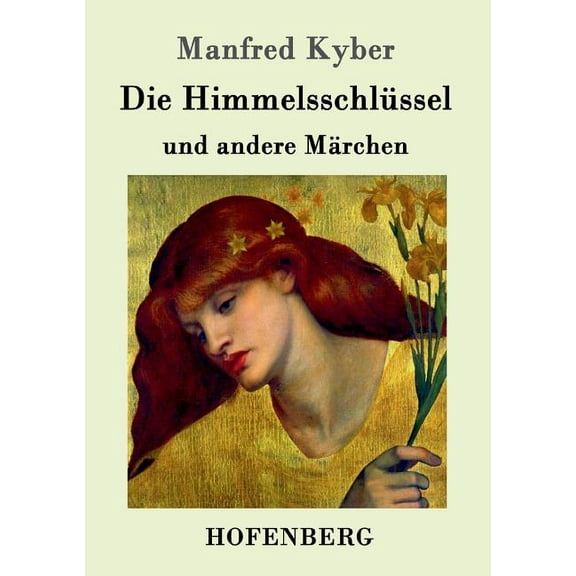 Die Himmelsschlüssel und andere Märchen (Paperback)