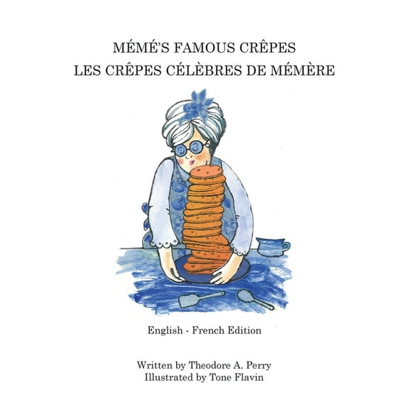 Mémé's Famous Crêpes: Les Crêpes Célèbres de Mémère, (Paperback)