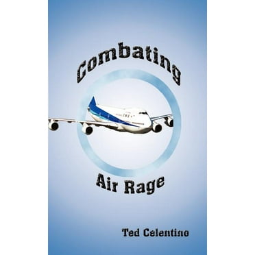 Combating Air Rage, (Paperback)