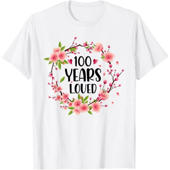 Tiny Nest Floral 100 Years Old 100 Years Loved 100th Birthday Women T-Shirt