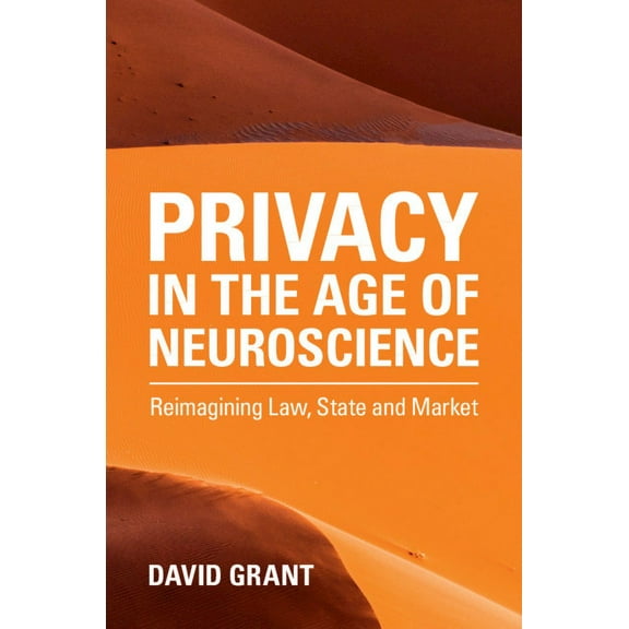 Privacy in the Age of Neuroscience, (Hardcover)