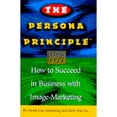 thumbnail image 1 of The Persona Principle : How to Succeed in Business with Image-Marketing (Hardcover), 1 of 1