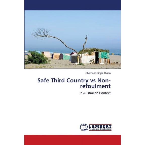 Safe Third Country vs Non-refoulment (Paperback)