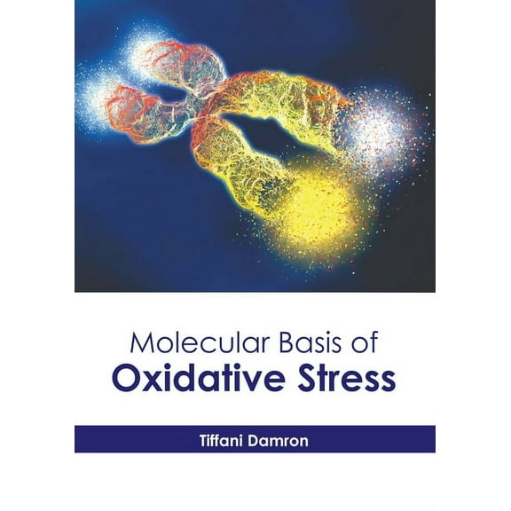 Molecular Basis of Oxidative Stress, (Hardcover)
