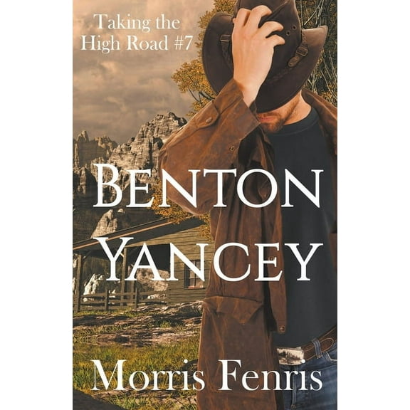 Taking the High Road Benton Yancey, Book 7, (Paperback)