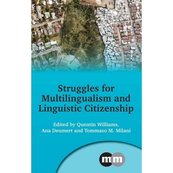 Multilingual Matters Struggles for Multilingualism and Linguistic Citizenship, Book 173, (Hardcover)