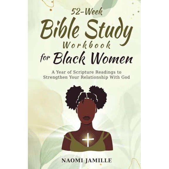 Pre-Owned 52-Week Bible Study Workbook For Black Women: A Year of Scripture Readings to Strengthen Your Relationship with God (Empowered Faith Series), 9781774341742, 1774341743, Hardcover,