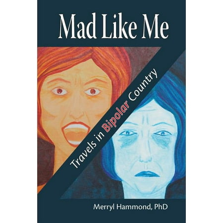 Mad Like Me : Travels in Bipolar Country (Edition 2) (Paperback)