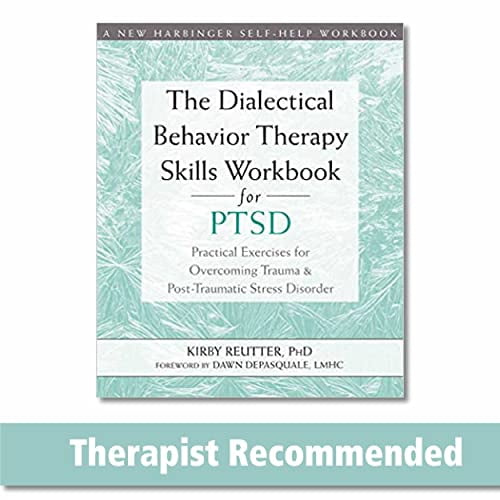 Pre-Owned The Dialectical Behavior Therapy Skills Workbook for Ptsd: Practical Exercises for Overcoming Trauma and Post-Traumatic Stress Disorder (Paperback) 1684032644 9781684032648