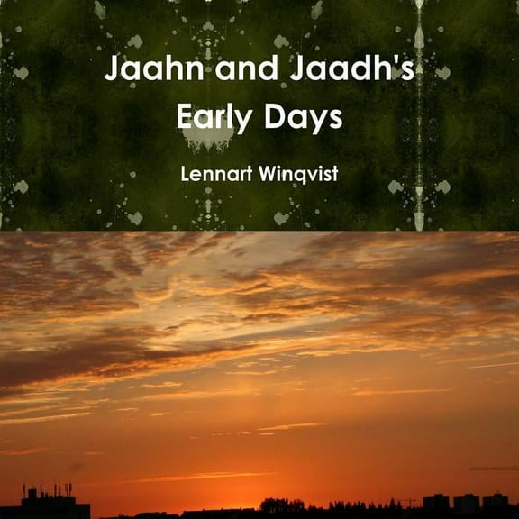 Jaahn and Jaadh's Early Days, (Paperback)