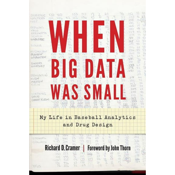 When Big Data Was Small: My Life in Baseball Analytics and Drug Design, (Hardcover)