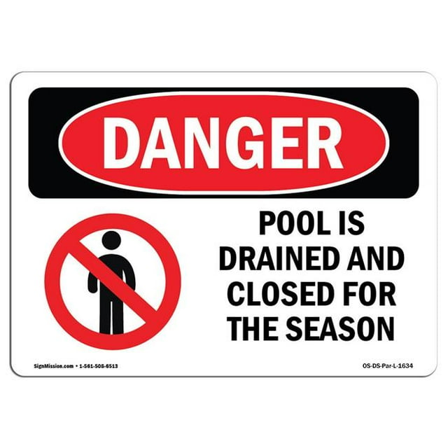 SignMission OS-DS-A-1218-L-1634 Panneau de Danger OSHA 12 x 18 Po - Piscine Drainée et Fermée pour la Saison