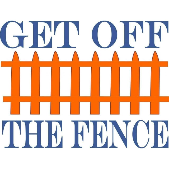 Do It Yourself Wall Decal Sticker Get Off The Fence