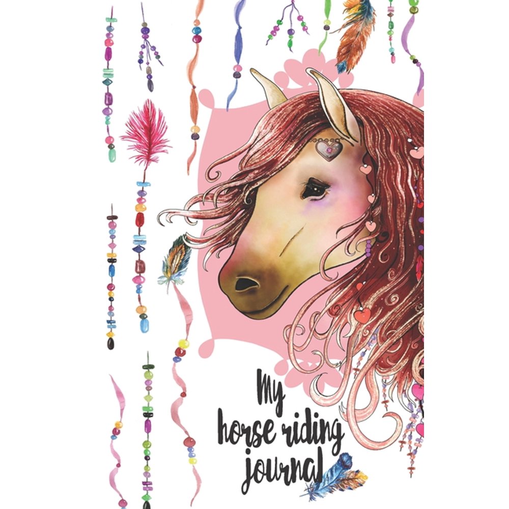 My Horse Riding Journal Horseback Training Log Book (Paperback