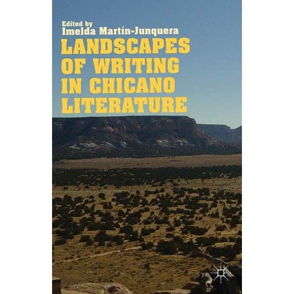 Landscapes of Writing in Chicano Literature, (Hardcover)