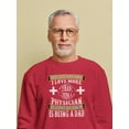 thumbnail image 2 of Love Being A Physician Dad Sweatshirt Men -Image by Shutterstock, Male 4X-Large, 2 of 4