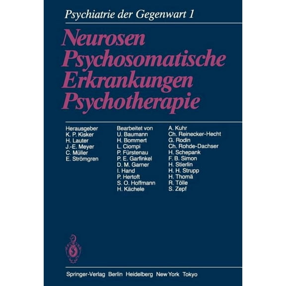 Psychiatrie Der Gegenwart: Band 1: Neurosen, Psychosomatische Erkrankungen, Psychotherapie, (Paperback)