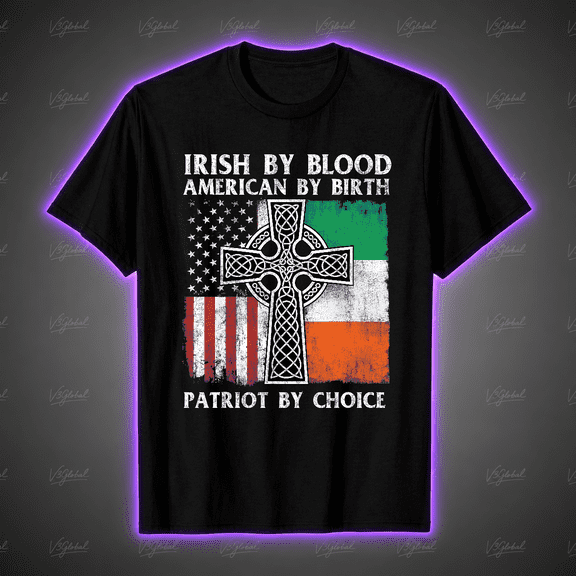 Irish By Blood American By Birth Patriot Ireland Unisex T-Shirt V19520, S-5XL